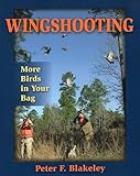 Wingshooting: More Birds in Your Bag