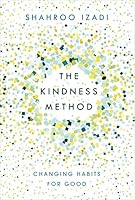 The Kindness Method: Changing Habits for Good