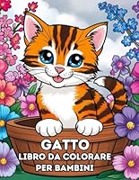 Gatto Libro Da Colorare Per Bambini: 50 Disegni di Gattini Divertenti per Ragazzi e Ragazze Che Amano Le Gatto. (Italian Edition) B0F6CMDX9M Book Cover