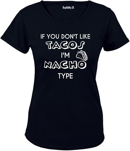 If you don't like Tacos.. - Ladies - T-Shirt