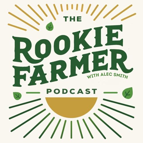 Couverture de The Rookie Farmer Podcast