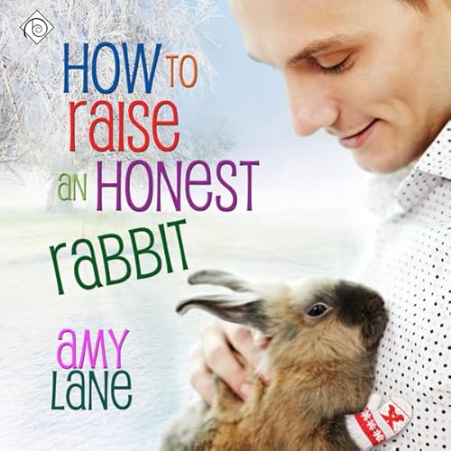 How to Raise an Honest Rabbit Audiolivro Por Amy Lane capa