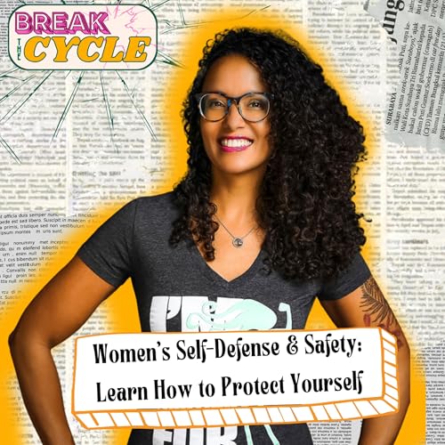 Women&rsquo;s Self-Defense & Safety: Expert Tips to Stay Aware, Set Boundaries & Protect Yourself with Self Defense Expert Nicole Snell