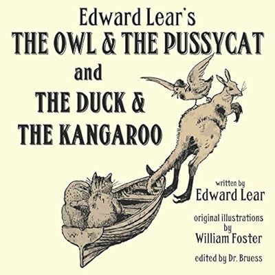 Edward Lear's The Owl & The Pussycat and The Duck & The Kangaroo