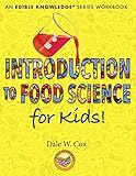 Introduction to Food Science for Kids!: A Kitchen-Based Workbook (Edible Knowledge)