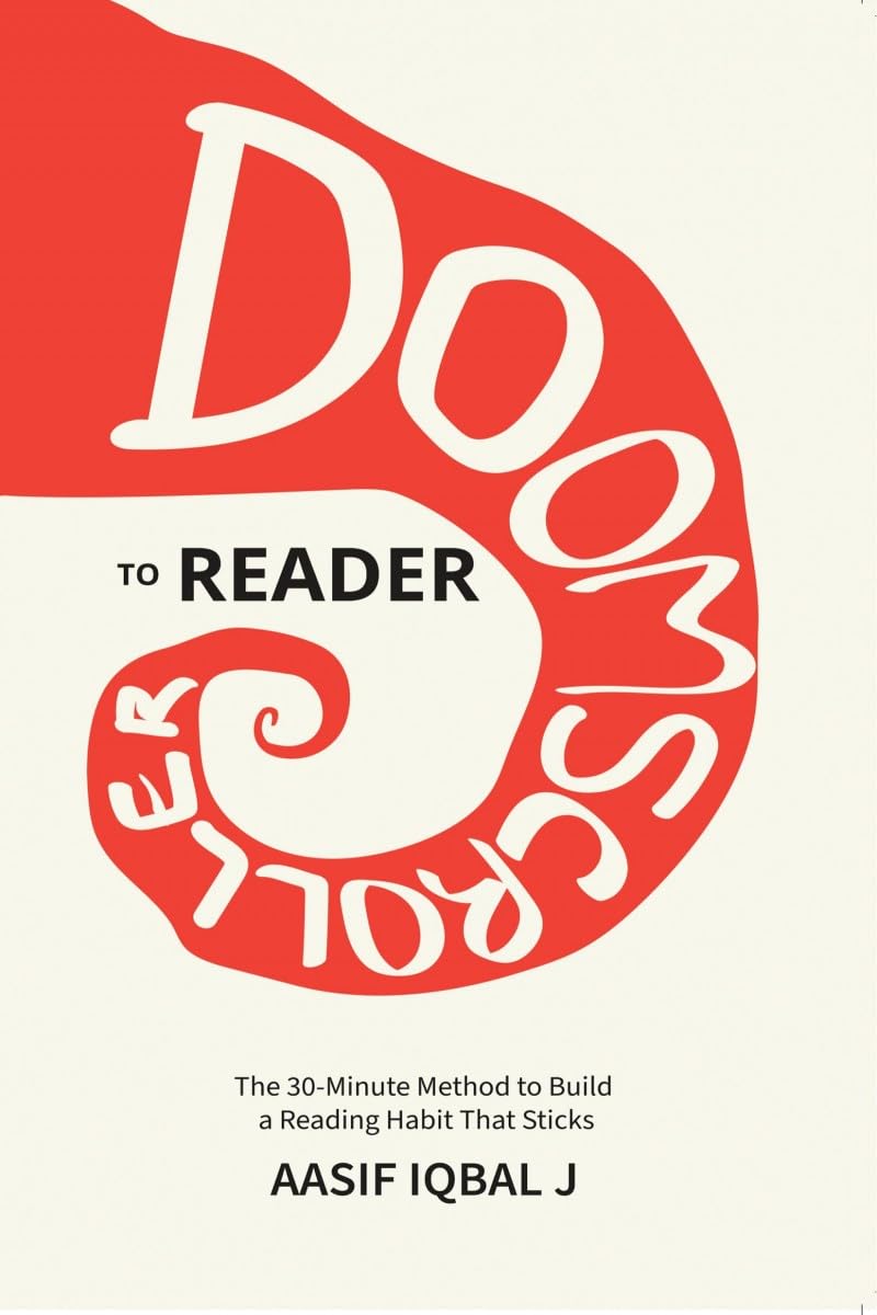 Doomscroller to Reader: The 30-Minute Method to Build a Reading Habit That Sticks