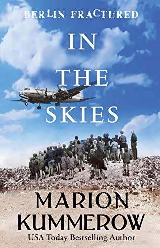 Preisvergleich Produktbild In the Skies (Berlin Fractured, Band 3)