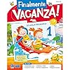 Finalmente in vacanza! Per la Scuola elementare (Vol. 1)