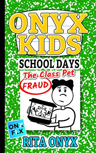 Onyx Kids School Days The Class Pet Fraud English Edition Ebook Onyx Rita Amazon De Kindle Shop