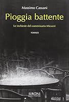 Pioggia battente. Le inchieste del commissario Micuzzi 8851801258 Book Cover