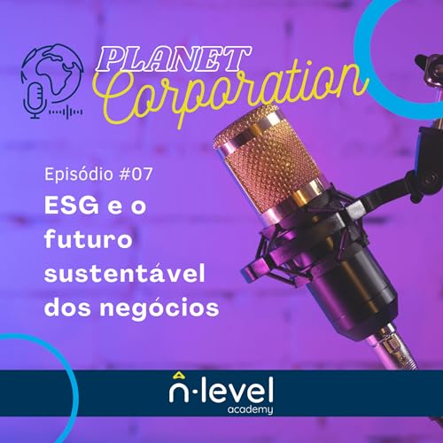 ESG e o futuro sustent&aacute;vel dos neg&oacute;cios
