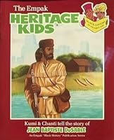 The Empak Heritage Kids: Kumi & Chanti Tell the Story of Jean Baptiste DuSable (An Empak "Black History" Publication Series: Black History at an Early Age) 092216293X Book Cover