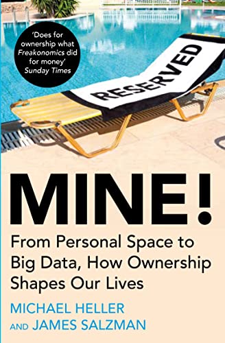 Mine!: How the Hidden Rules of Ownership Control Our Lives (English Edition) Mine!: How the Hidden Rules of Ownership Control Our Lives (English Edition)