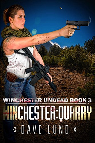 Winchester: Quarry (Winchester Undead Book 3)