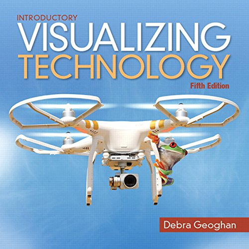 Visualizing Technology Introductory (5th Edition) (Geoghan Visualizing Technology Series) Visualizing Technology Introductory (5th Edition) (Geoghan Visualizing Technology Series)