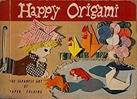 Happy Origami: The Japanese Art of Paper Folding – The Whale Book. B071R3QPS5 Book Cover
