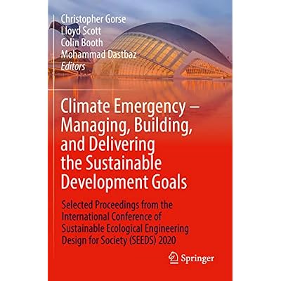 Climate Emergency - Managing, Building , and Delivering the Sustainable Development Goals