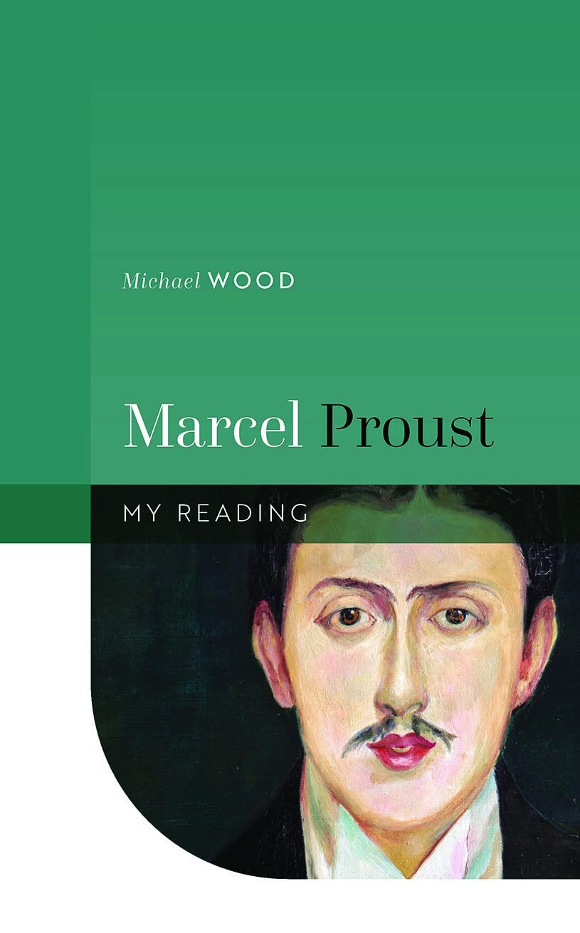 Marcel Proust My Reading by Michael Wood HARDBACK 9780192845825