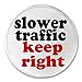 A&T Designs Slower Traffic Keep Right 3