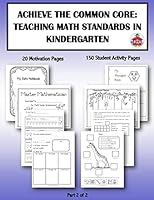 Achieve the Common Core: Teaching Math Standards in Kindergarten: Part 2 of 2: Creative activities/centers/work stations that teach the Common Core Math Standards in Kindergarten 1491201177 Book Cover