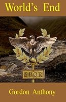 World's End (Calgacus) 1502947765 Book Cover