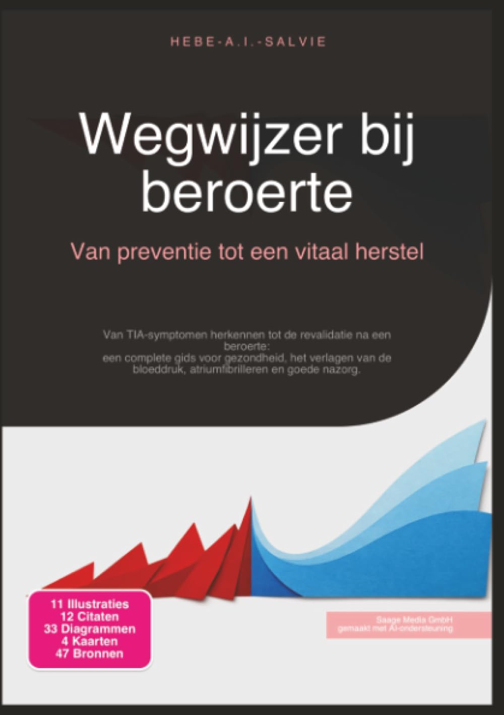 Wegwijzer bij beroerte: Van preventie tot een vitaal herstel (Gezondheid)