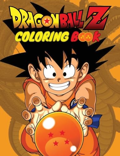 Epic Dragon Ball Coloring book Adventures: Unleash Your Super...