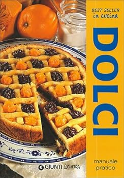 Paperback Dolci. Manuale pratico [Italian] Book