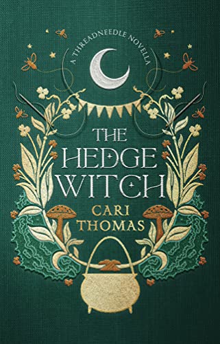 HEDGE WITCH_THREADNEEDLE HB: A Threadneedle Novella