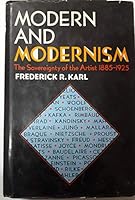 Modern and Modernism: The Sovereignty of the Artist, 1885-1925 0689115644 Book Cover