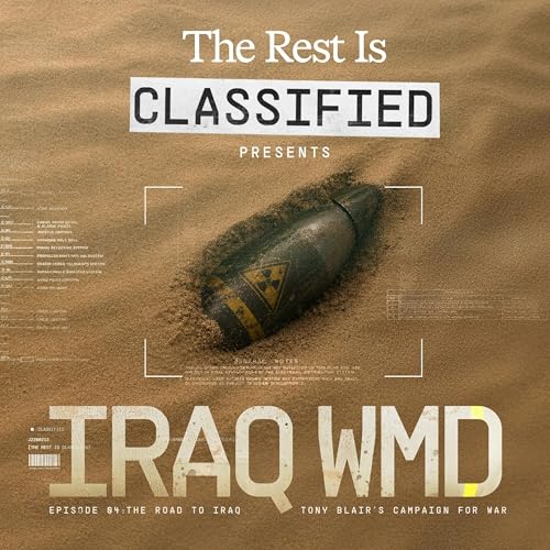 156. The Road to Iraq: Tony Blair's Campaign for War (Ep 4)
