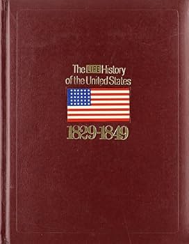 The sweep westward, 1829-1849 - Book #4 of the Life History of the United States