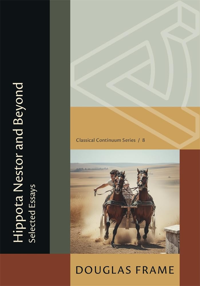 Hippota Nestor and Beyond: Selected Essays (Classical Continuum)