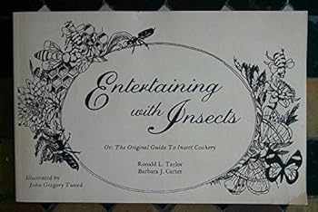 Paperback Entertaining With Insects, or: The Original Guide to Insect Cookery Book