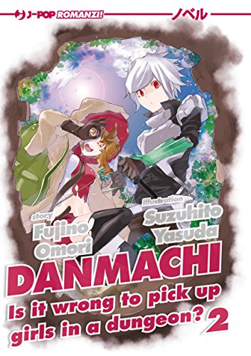 DanMachi: 2 (J-POP Romanzi) DanMachi: 2 (J-POP Romanzi)