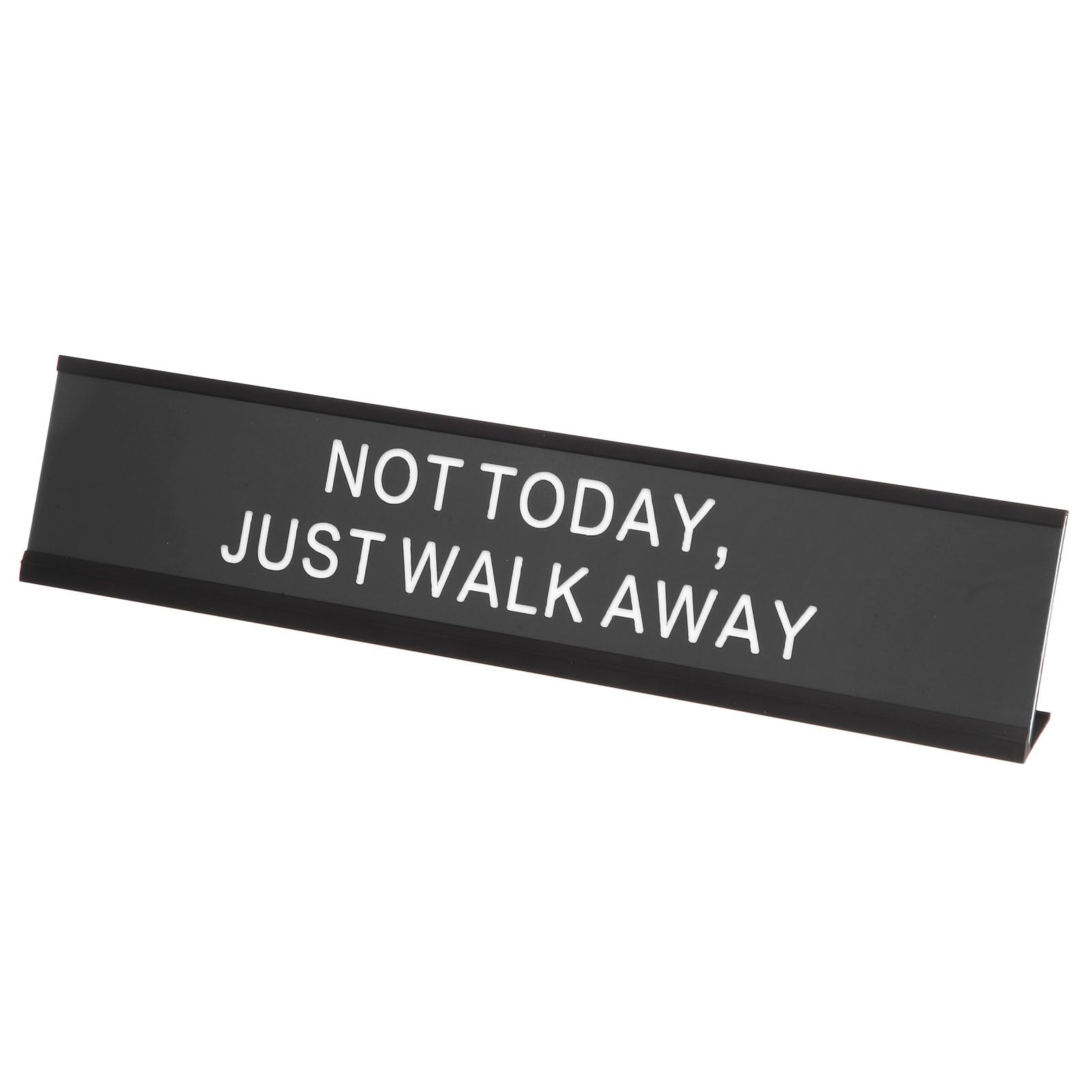 PATIKIL NOT TODAY,JUST WALK AWAY Desk Name Plate, Aluminum Desk Plaque Funny Nameplate Sign for Office Coworker Prank Gifts Desk Decor, Black/White on Black