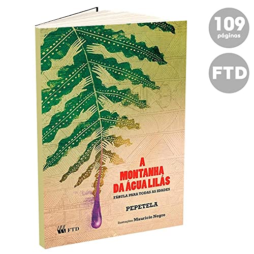 A Montanha da água Lilás: Fábula Para Todas as Idades