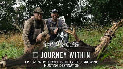 EP 132 | Why Europe is the Fastest Growing Hunting Destination cover art