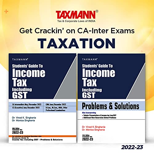 Taxmann's Combo for Students' Guide to Income Tax Act including GST | Textbook and PROBLEMS &amp; SOLUTIONS | A.Y. 2022-23 | Updated till 10th November 2021 | Set of 2 Books [Product Bundle] Dr. Vinod K Singhania and Dr. Monica Singhania