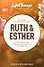 Ruth & Esther (LifeChange)