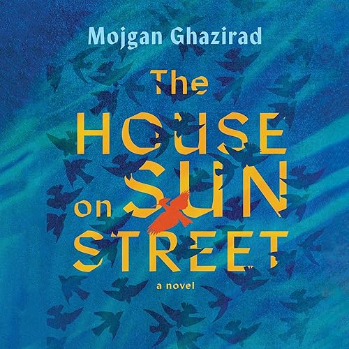  Mojgan Ghazirad  The House on Sun Street