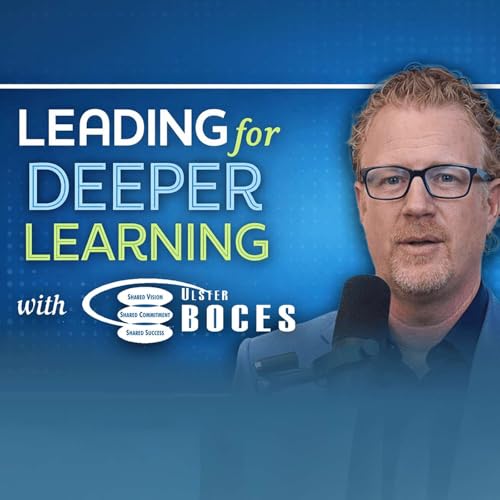 Leading For Deeper Learning with Dr. Jonah Schenker
