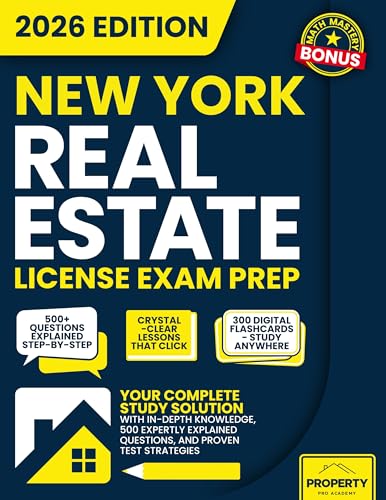 New York Real Estate License Exam Prep: Your Complete Study Solution with In-Depth Knowledge, 500 Expertly Explained Questions, and Proven Test Strategies (Real Estate License Exam Prep Guides)
