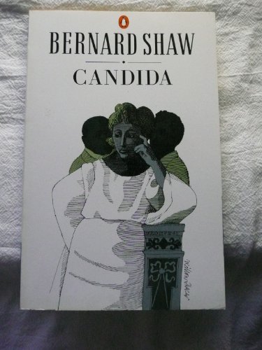 Candida: A Pleasant Play;Shaw, Bernard, Bernard Shaw Library.