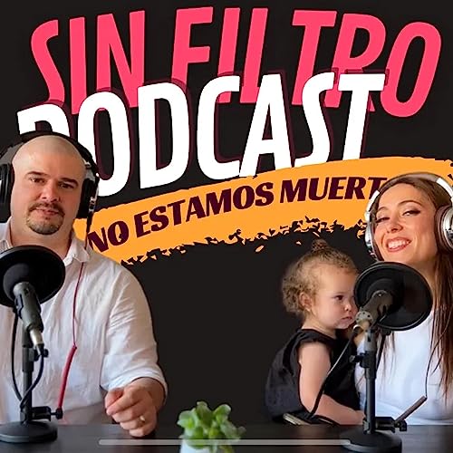 No estamos muertos... | SIN FILTROS E1 - T3