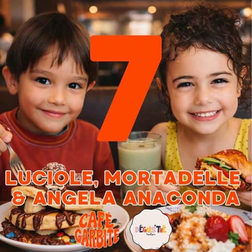 Luciole, Mortadelle & Angela Anaconda