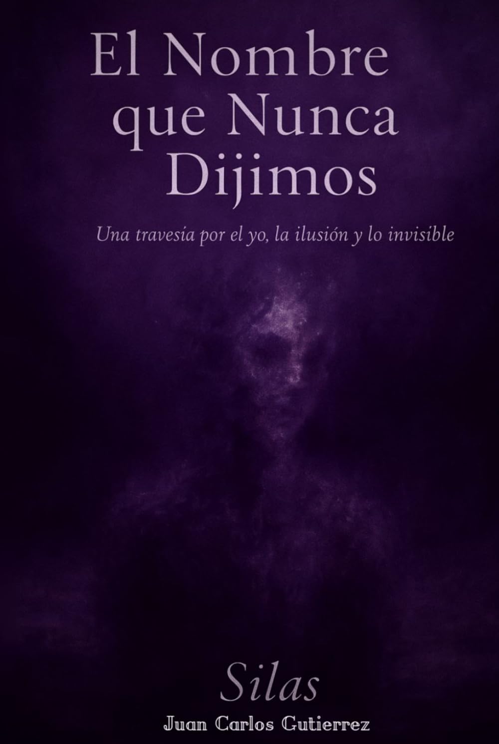El Nombre que Nunca Dijimos | Libro de Poesía y Pensamientos en Español: Reflexiones sobre el Yo, la Realidad y la Conciencia: Libro de Poesía en ... sobre la Vida, la Realidad y la Identidad