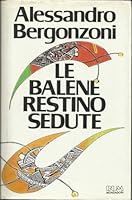 Le balene restino sedute 8804329521 Book Cover