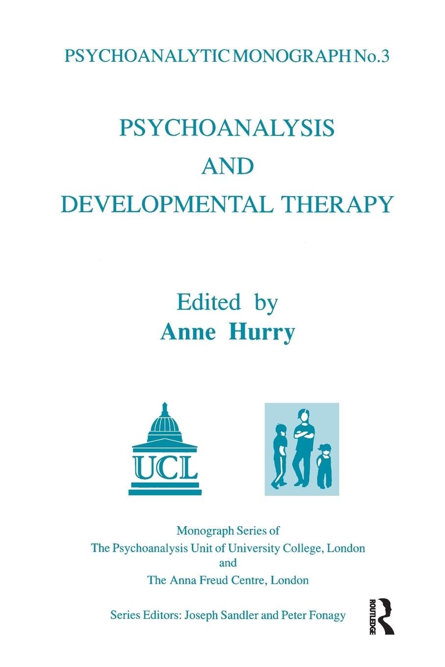 Psychoanalysis and Developmental Therapy (The Psychoanalytic Monograph Series)
