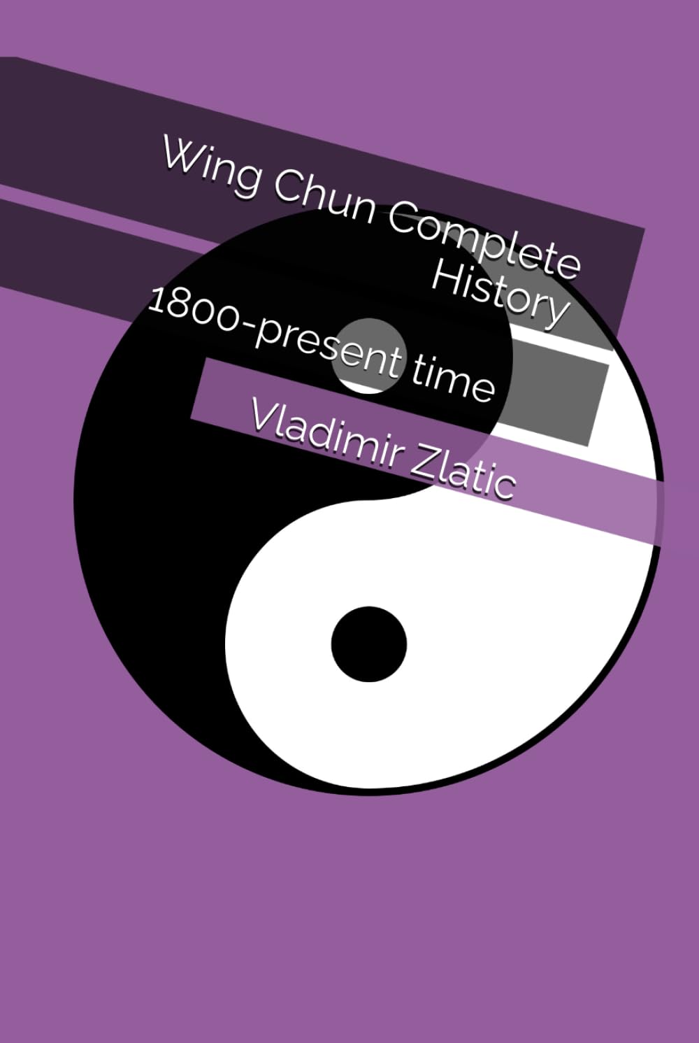 Wing Chun Complete History (Understanding Wing Chun)